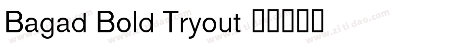 Bagad Bold Tryout字体转换